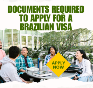 Documents Required to Apply for a Brazilian Visa: A Complete Guide