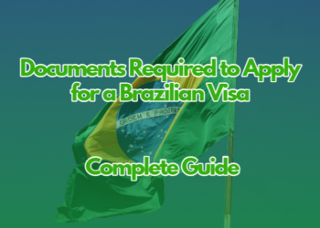 Documents Required to Apply for a Brazilian Visa: A Complete Guide