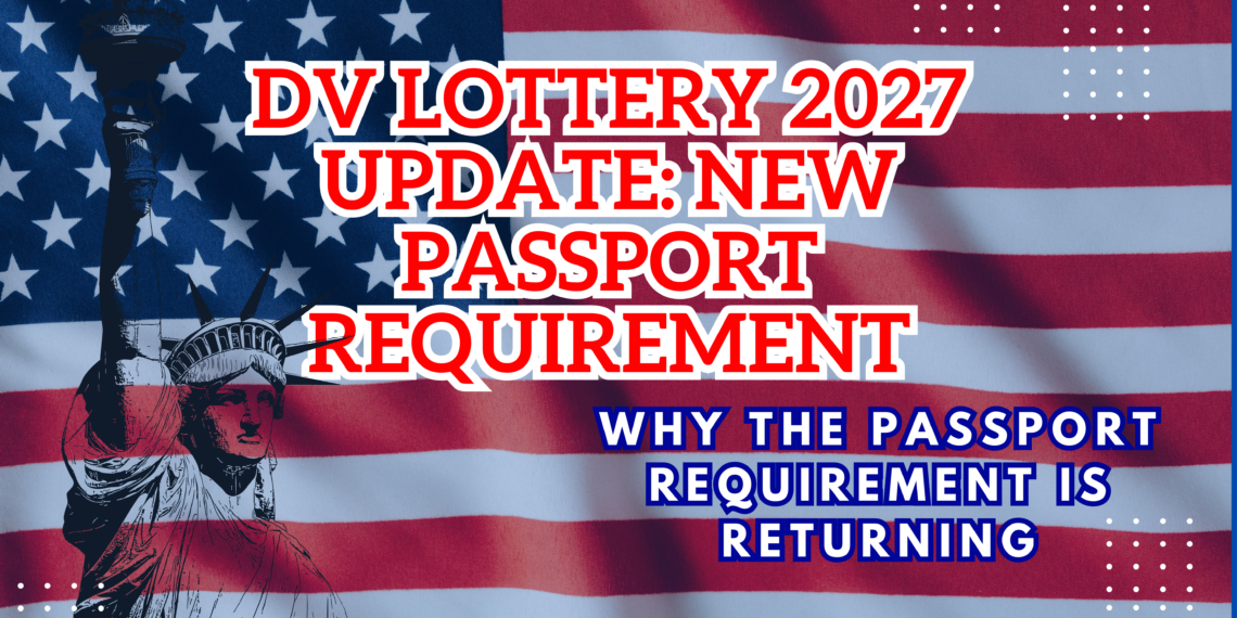 DV Lottery 2027 Update New Passport Requirement and Major Changes Announced