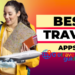 The Best Travel Apps for Planning and Navigation