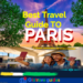 Ultimate Travel Guide to Paris: Budget, Attractions & Hidden Gems