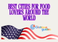 Best Cities for Food Lovers Around the World