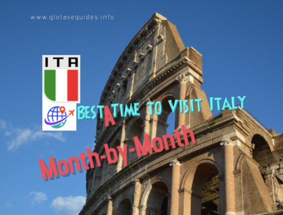Best Time to Visit Italy: A Month-by-Month Weather and Crowd Guide