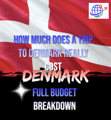 How Much Does a Trip to Denmark Really Cost? A Full Budget Breakdown